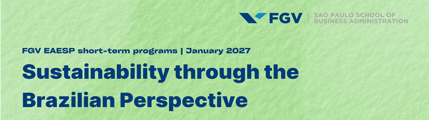 FGV EAESP | Sustainability through the Brazilian Perspective
